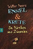Ensel und Krete: Ein M�rchen aus Zamonien