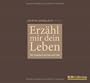 Erz�hl mir dein Leben: Ein Fragebuch an Oma und Opa