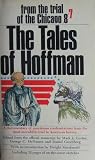 The Tales of Hoffman: From the Trial of the Chicago 8/7