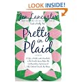 Pretty in Plaid: A Life, a Witch, and a Wardrobe, or the Wonder Years Before the Condescending, Egomanical, Self-Centered Smart Ass Pha