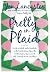 Pretty in Plaid: A Life, a Witch, and a Wardrobe, or, the Wonder Years Before the Condescending,Egomanical, Self-Centered Smart Ass Phase