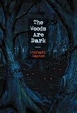 The Woods Are Dark