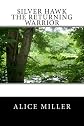 SILVER HAWK The Returning Warrior (Volume 5)