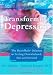 Transforming Depression: The HeartMath Solution to Feeling Overwhelmed, Sad, and Stressed by Doc Childre