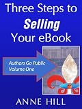 Three Steps to Selling Your eBook (Authors Go Public)