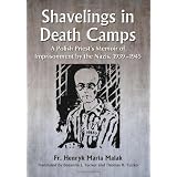 Shavelings in Death Camps: A Polish Priest's Memoir of Imprisonment by the Nazis, 1939-1945