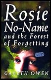 Rosie No-Name and the Forest of Forgetting