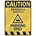  CAUTION BENGKULU PARKING ONLY  PARKING SIGN INDONESIA
