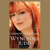 Coming Home to Myself: A Memoir | [Wynonna Judd, Patsi Bale Cox]