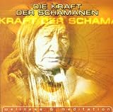 Produkt-Bild: Die Kraft der Schamanen (Wellness & Meditation)