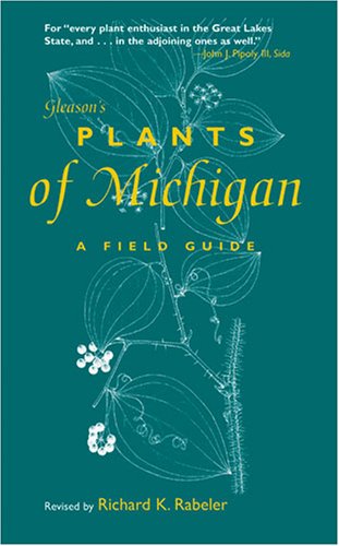 Gleason's Plants of Michigan: A Field Guide