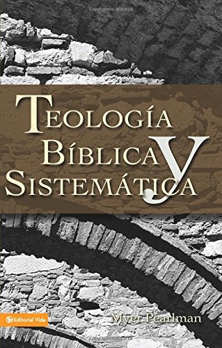 TeologÃ­a bÃ­blica y sistemÃ¡tica