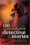 100 Dastardly Little Detective Stories (100 Stories)