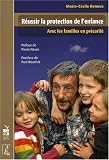 Réussir la protection de l\'enfance. Avec les familles en précarité.