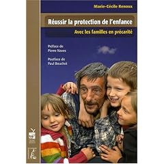 R�ussir la protection de l'enfance. Avec les familles en pr�carit�.