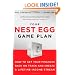 Your Nest Egg Game Plan: How to Get Your Finances Back on Track and Create a Lifetime Income Stream