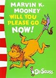 Marvin K. Mooney Will You Please Go Now!: Green Back Book (Dr Seuss - Green Back Book) by Seuss, Dr. (2003) Paperback