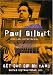 Paul Gilbert: Get Out of My Yard