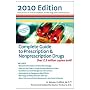 Complete Guide to Prescription  &  Nonprescription Drugs 2010 (Complete Guide to Prescription and Nonprescription Drugs)