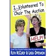 I (was) Volunteered to Chair the Auction - HELP!!