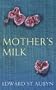MOTHER'S MILK
