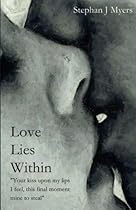 Love Lies Within: The misadventures of love and the human heart Love Lies Within: The misadventures of love and the human heart