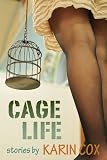Cage Life