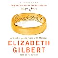 Committed: A Sceptic Makes Peace With Marriage (Unabridged)