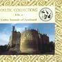 Celtic Sounds of Scotland: Celtic Collections, Vol. 6