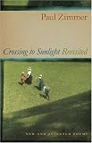 Crossing to Sunlight Revisited: New and Selected Poems