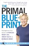 The Primal Blueprint: Reprogramme you...