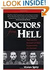 Doctors from Hell: The Horrific Account of Nazi Experiments on Humans