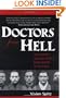 Doctors from Hell: The Horrific Account of Nazi Experiments on Humans