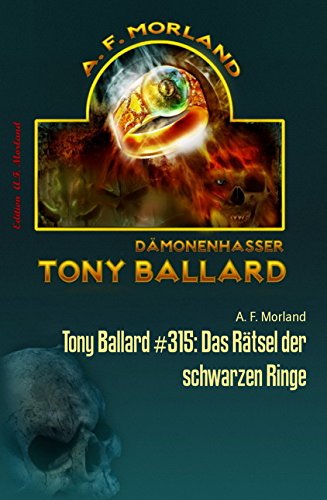 Tony Ballard #315: Das Rätsel der schwarzen Ringe: Horror-Roman (German Edition)