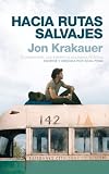 Hacia Rutas Salvajes (Spanish Edition)