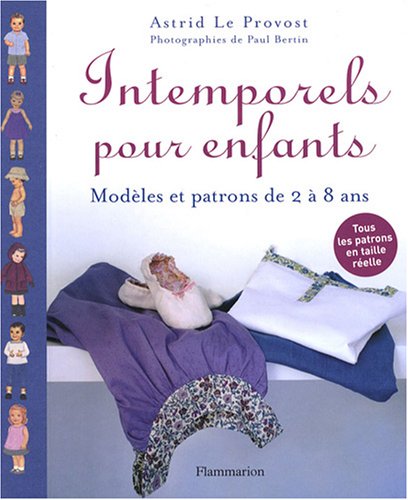  Intemporels pour enfants : Modèles et patrons de 2 à 8 ans