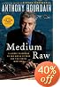 Medium Raw: A Bloody Valentine to the World of Food and the People Who Cook