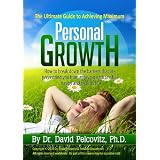 The Ultimate Guide To Achieving Maximum Personal Growth ~ Dr. David Pelcovitz