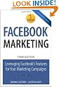 Facebook Marketing: Leveraging Facebook's Features for Your Marketing Campaigns (3rd Edition)