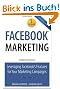 Facebook Marketing: Leveraging Facebook Features for Your Marketing Campaigns (Que Biz-Tech)