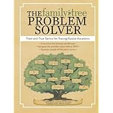 the family tree problem solver tried and true tactics for tracing elusive ancestors