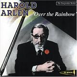 Harold Arlen: Over the Rainbow