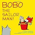 Bobo the Sailor Man!