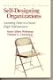 Self Designing Organizations: Learning How to Create High Performance (Addison-Wesley Series on Organization Development)