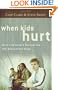 When Kids Hurt: Help for Adults Navigating the Adolescent Maze