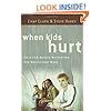 When Kids Hurt: Help for Adults Navigating the Adolescent Maze