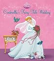 Cinderella's Fairy-Tale Wedding: A Royal Book and Dress-Up Kit (Disney Princess (Disney Press Unnumbered))