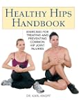 Healthy Hips Handbook: Exercises for...