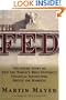 The Fed: The Inside Story of How the World's Most Powerful Financial Institution Drives the Markets