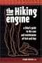 The Hiking Engine: A Hiker's Guide to the Care and Maintenance of Feet and Legs